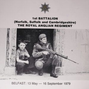 1st Battalion Royal Anglian Regiment Belfast 13 May - 16 September 1979 1st Battalion Royal Anglian Regiment Belfast 13 May - 16 September 1979