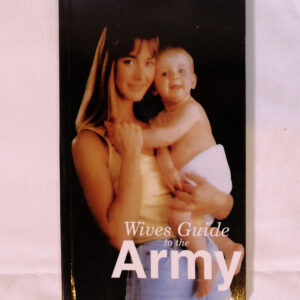 Wives Guide to the Army 1990